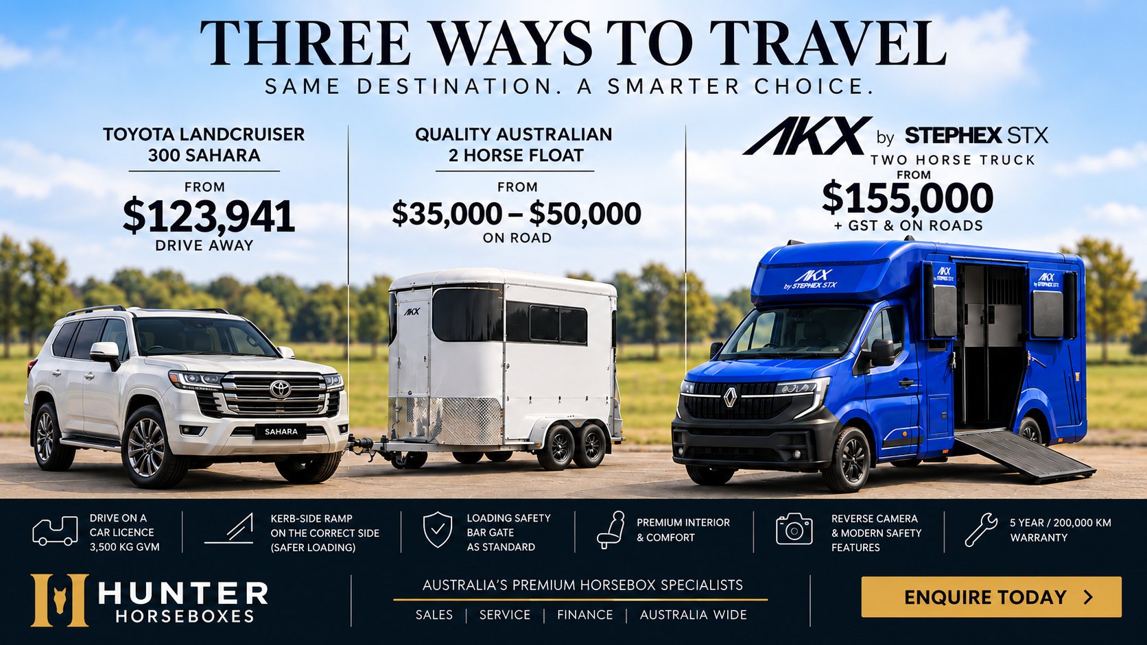 Three ways to travel: Toyota LandCruiser 300 Sahara from $123,941 drive away, a quality Australian two-horse float from $35,000 to $50,000, or the AKX by Stephex STX two-horse truck from $155,000 plus GST and on-roads.